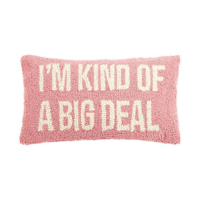 I'm Kind of a Big Deal Embroidered Pillow