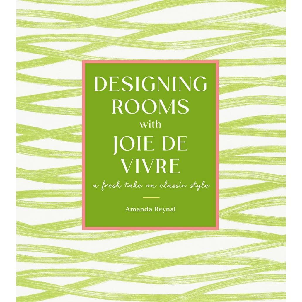 Designing Rooms with Joie De Vivre Book