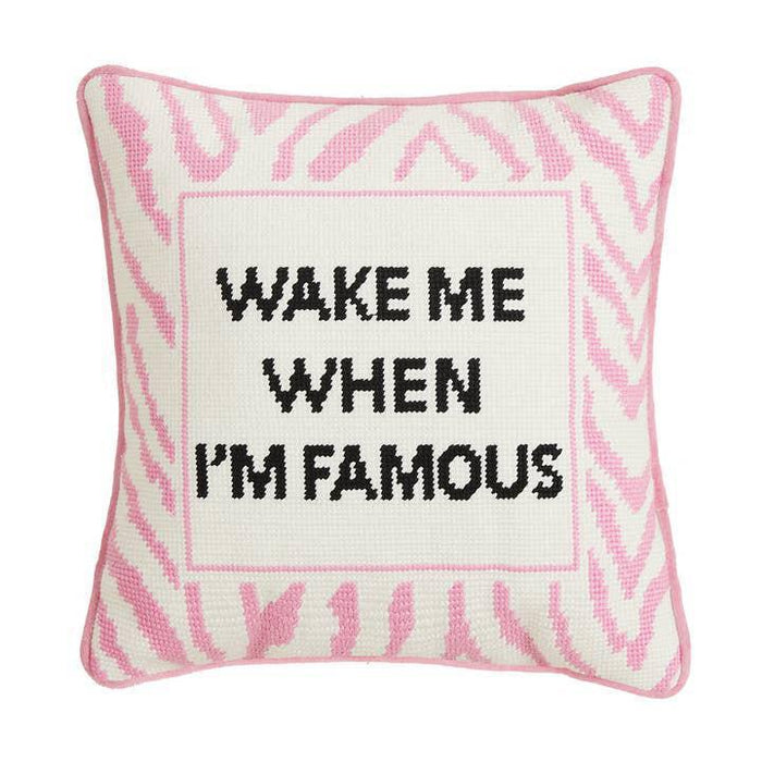 Wake Me When I'm Famous Pillow